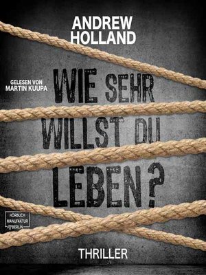 cover image of Wie sehr willst du leben?--Howard-Caspar-Reihe, Band 1